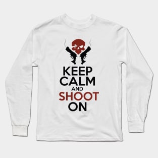 Keep Calm and Shoot On Long Sleeve T-Shirt